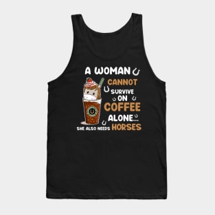 A Woman Cannot Survive On Coffee Alone She Also Needs Her Horse tshirt funny gift Tank Top